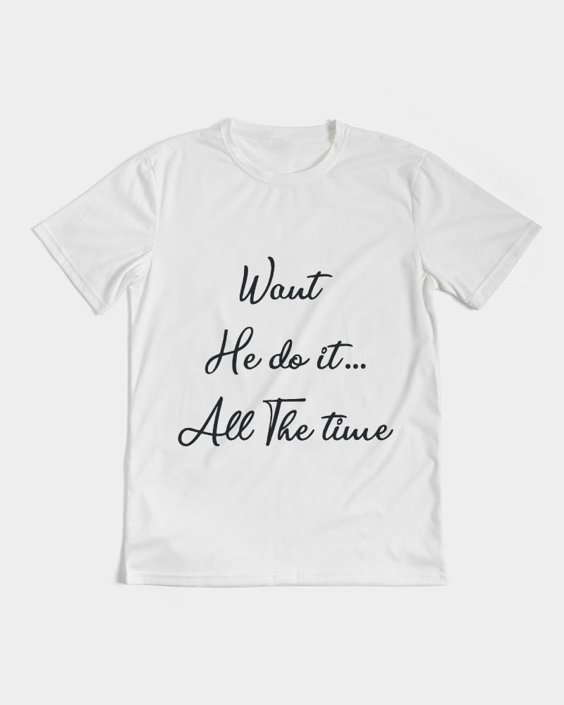 Kadobe Want He Do It All The Time Short Sleeve Crew Neck T Shirt