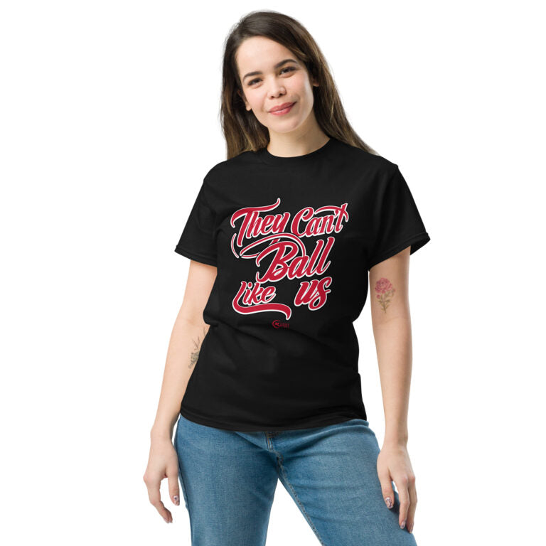 Unisex classic tee THEY CAN’T BALL LIKE US Red and Black