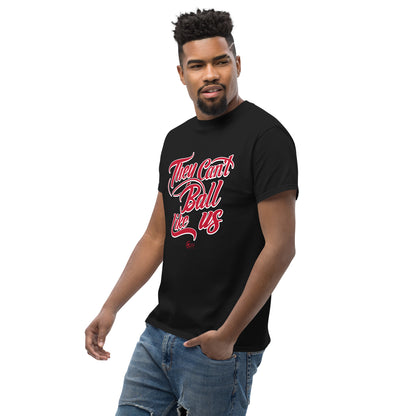 Unisex classic tee THEY CAN’T BALL LIKE US Red and Black